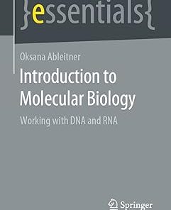 Introduction to Molecular Biology Working with DNA and RNA