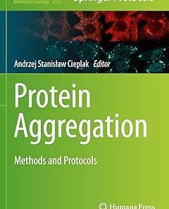 Protein Aggregation Methods and Protocols