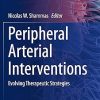Peripheral Arterial Interventions Evolving Therapeutic Strategies