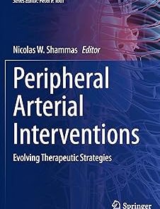 Peripheral Arterial Interventions Evolving Therapeutic Strategies