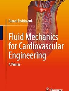 Fluid Mechanics for Cardiovascular Engineering A Primer
