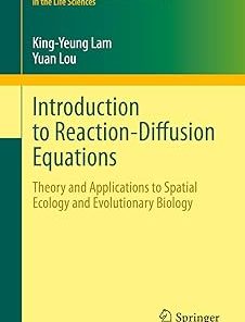 Introduction to Reaction-Diffusion Equations Theory and Applications to Spatial Ecology and Evolutionary Biology