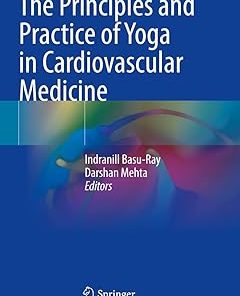 The Principles and Practice of Yoga in Cardiovascular Medicine