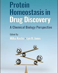 Protein Homeostasis in Drug Discovery A Chemical Biology Perspective