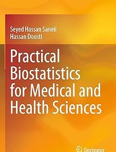 Practical Biostatistics for Medical and Health Sciences