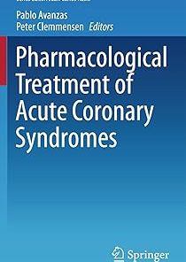 Pharmacological Treatment of Acute Coronary Syndromes