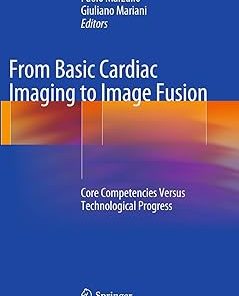 From Basic Cardiac Imaging to Image Fusion