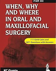 When Why and Where in Oral and Maxillofacial Surgery