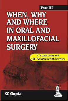 When Why and Where in Oral and Maxillofacial Surgery