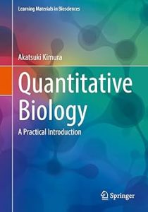 Quantitative Biology A Practical Introduction