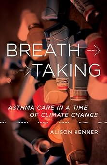 Breathtaking Asthma Care in a Time of Climate Change
