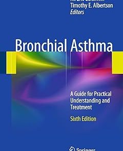 Bronchial Asthma A Guide for Practical Understanding and Treatment