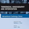 Transradial Angiography and Intervention An Issue of Interventional Cardiology Clinics (Volume 4-2)