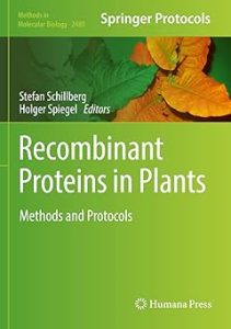 Recombinant Proteins in Plants Methods and Protocols