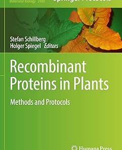 Recombinant Proteins in Plants Methods and Protocols