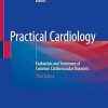 Practical Cardiology Evaluation and Treatment of Common Cardiovascular Disorders