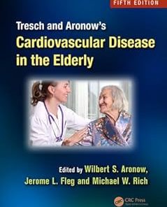 Tresch and Aronow's Cardiovascular Disease in the Elderly