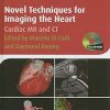 Novel Techniques for Imaging the Heart Cardiac MR and CT