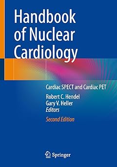 Handbook of Nuclear Cardiology Cardiac SPECT and Cardiac PET
