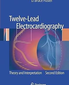 Twelve-Lead Electrocardiography Theory and Interpretation