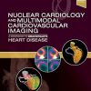 Nuclear Cardiology and Multimodal Cardiovascular Imaging