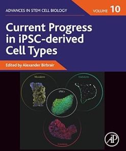 Current Progress in Ipsc-Derived Cell Types