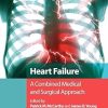 Heart Failure A Combined Medical and Surgical Approach