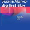 Ventricular Assist Devices in Advanced-Stage Heart Failure
