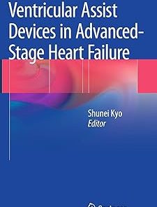Ventricular Assist Devices in Advanced-Stage Heart Failure
