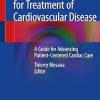 Heart Teams for Treatment of Cardiovascular Disease A Guide for Advancing Patient-Centered Cardiac Care