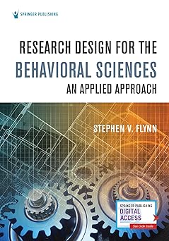 Research Design for the Behavioral Sciences An Applied Approach
