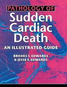 Pathology of Sudden Cardiac Death An Illustrated Guide