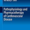 Pathophysiology and Pharmacotherapy of Cardiovascular Disease