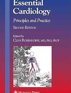Essential Cardiology Principles and Practice