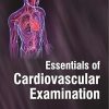 Essentials of Cardiovascular Examination