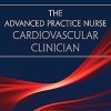 The Advanced Practice Nurse Cardiovascular Clinician