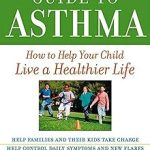 The Children's Hospital of Philadelphia Guide to Asthma