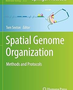 Spatial Genome Organization Methods and Protocols