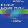 Pediatric and Congenital Cardiac Care Volume 2 Quality Improvement and Patient Safety