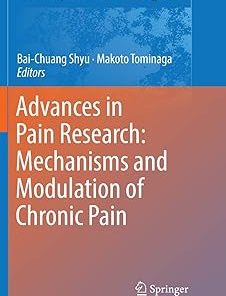 Advances in Pain Research Mechanisms and Modulation of Chronic Pain