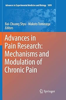Advances in Pain Research Mechanisms and Modulation of Chronic Pain