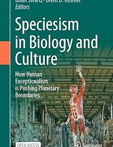 Speciesism in Biology and Culture