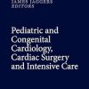 Pediatric and Congenital Cardiology Cardiac Surgery and Intensive Care