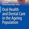 Oral Health and Dental Care in the Ageing Population