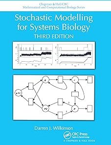 Stochastic Modelling for Systems Biology Third Edition