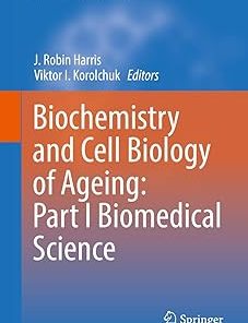 Biochemistry and Cell Biology of Ageing Part I Biomedical Science