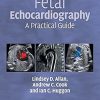 Fetal Echocardiography A Practical Guide