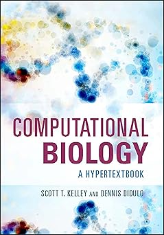 Computational Biology A Hypertextbook