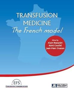 Transfusion Medicine The French Model