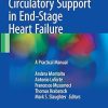Mechanical Circulatory Support in End-Stage Heart Failure A Practical Manual